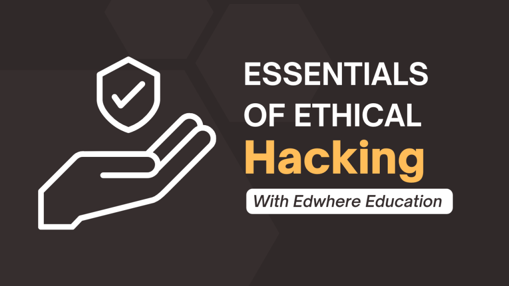 Essentials of Ethical Hacking course thumbnail by Edwhere Education